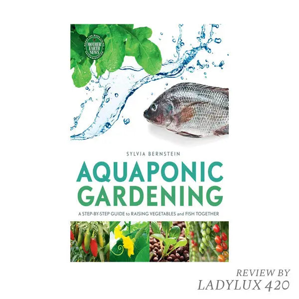 Aquaponic Gardening book by Sylvia Bernstein – grow vegetables and fish in one system.