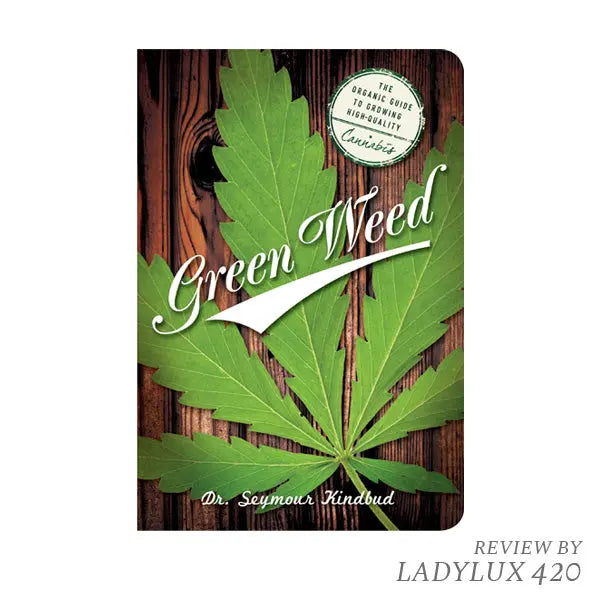 Organic cannabis growing guide book by Dr. Seymour Kindbud – Green Weed cover image.