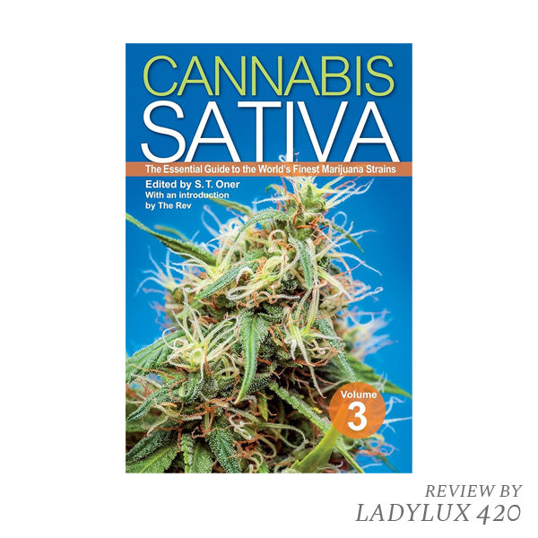 Cannabis Sativa Volume 3 An Essential Guide to the World's Finest Marijuana Strains - Edited by S. T. Oner