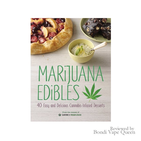 Marijuana Edibles - 40 easy desserts by  Laurie Wolf and Mary Thigpen